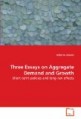 Three Essays on Aggregate Demand and Growth