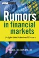 Rumors in Financial Markets: Insights Into Behavioral Finance