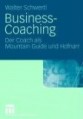 Business Coaching- Der Coach als Mountain Guide und Hofnarr.