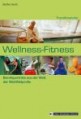 Trendbranche Wellness - Fitness