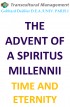 THE ADVENT OF A SPIRITUS MILLENNII