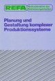 Planung und Gestaltung komplexer Produktionssystemen
