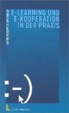 E-Learning und E-Kooperation in der Praxis