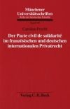 Der Pacte civil de solidarite im französischen und deutschen internationalen Privatrecht