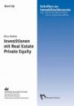 Investitionen mit Real Estate Private Equity