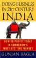 Doing Business in 21st Century India: How to Profit Today in Tomorrow's Most Exciting Market