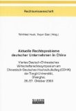 Aktuelle Rechtsprobleme deutscher Unternehmen in China