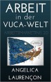Arbeit in der VUCA-Welt